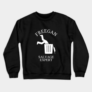 Freegan Salvage Expert Crewneck Sweatshirt